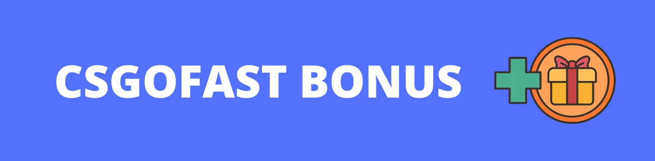 csgofast bonus