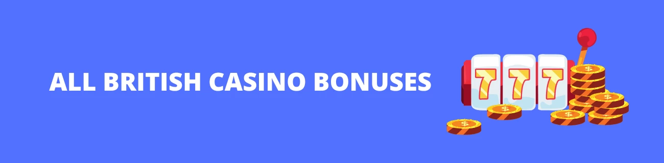 All British Casino Bonuses