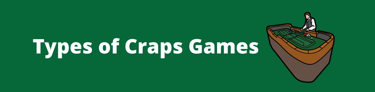The Different Types of Craps Games