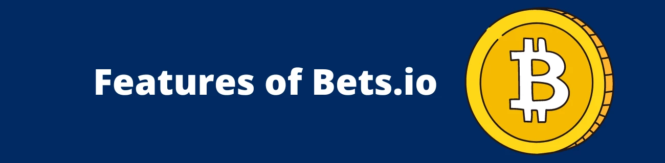 Features of Bets.io