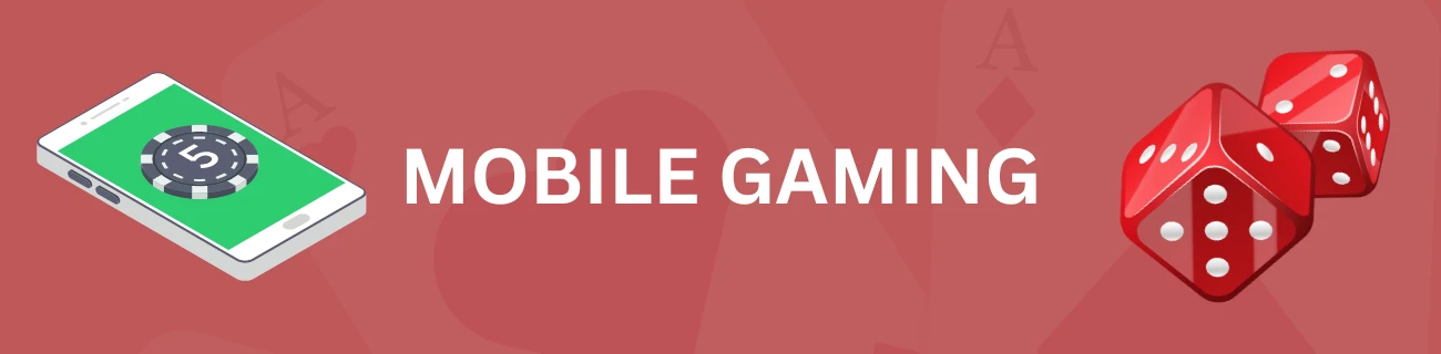 Mobile Gaming