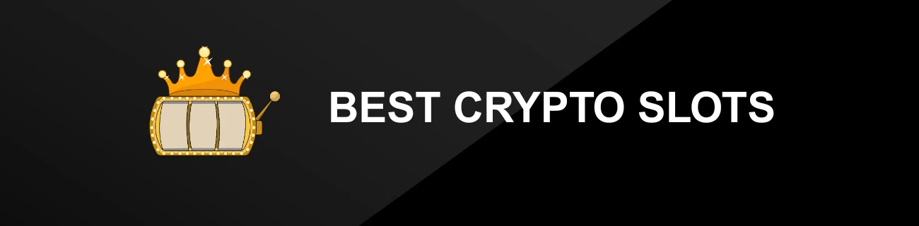 Best Crypto Slots