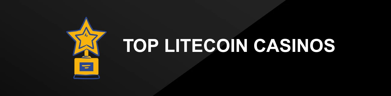 TOP LITECOIN CASINOS