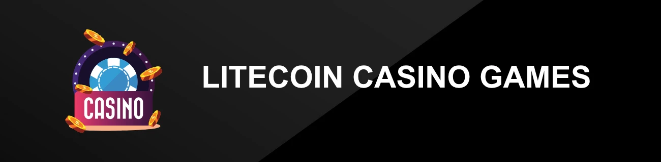 LITECOIN CASINO GAMES