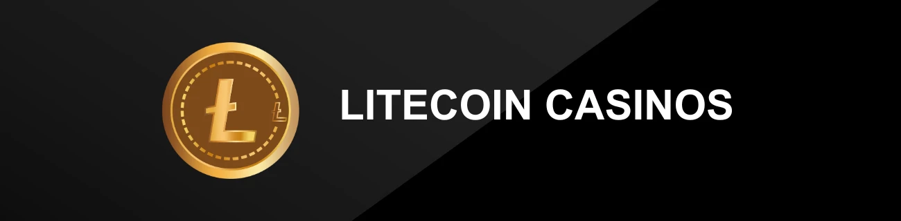 LITECOIN CASINOS
