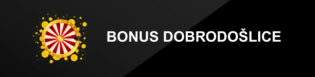 BONUS DOBRODOŠLICE