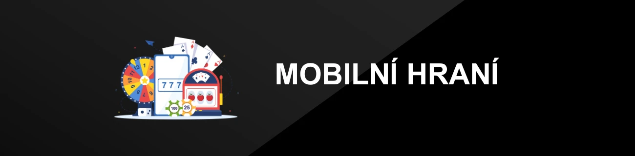 MOBILNÍ HRANÍ