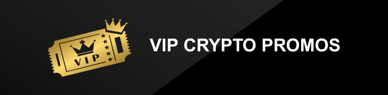 VIP CRYPTO PROMOS