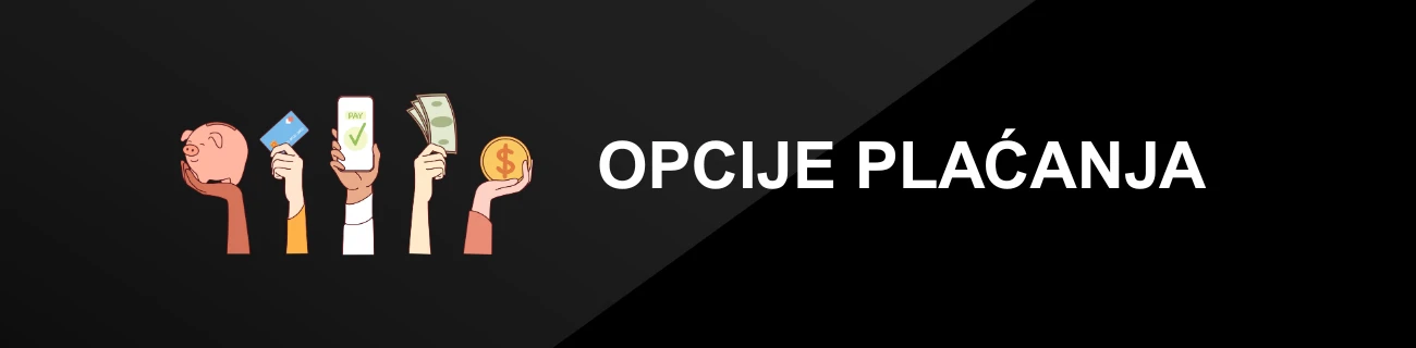 OPCIJE PLAĆANJA