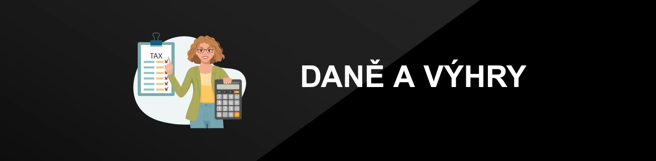 DANĚ A VÝHRY
