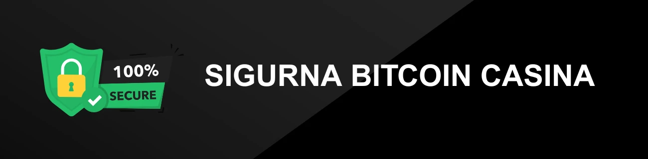 SIGURNA BITCOIN CASINA