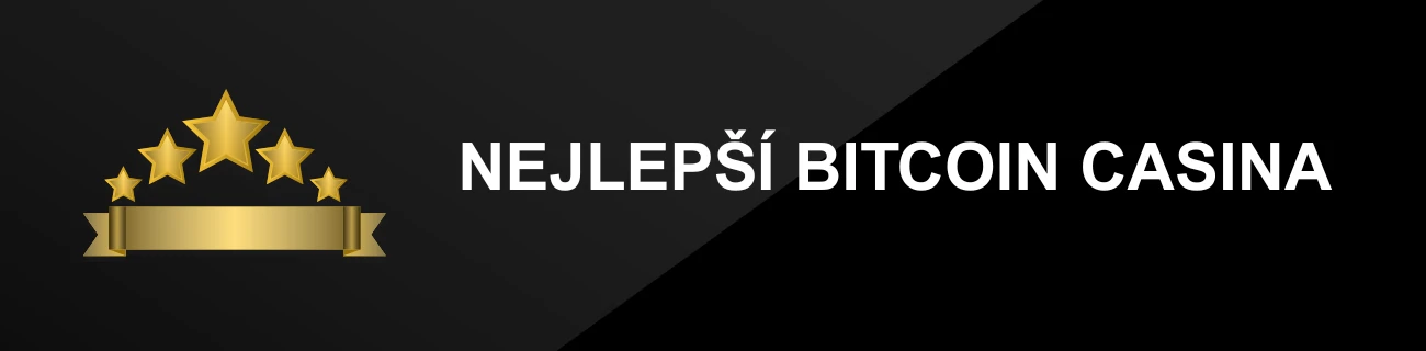 NEJLEPŠÍ BITCOIN CASINA