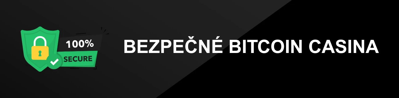 BEZPEČNÉ BITCOIN CASINA