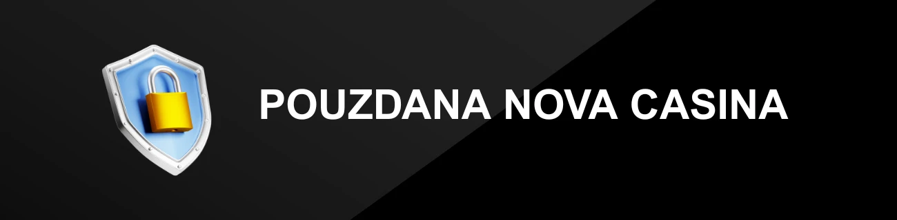 POUZDANA NOVA CASINA