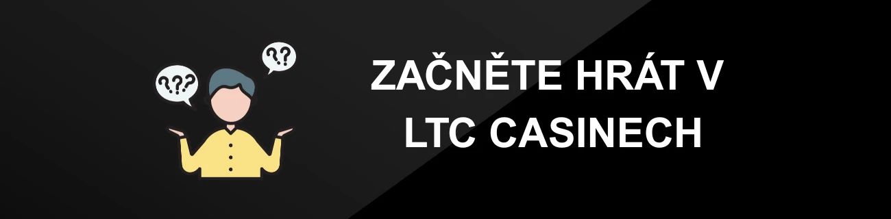 ZAČNĚTE HRÁT V LTC CASINECH