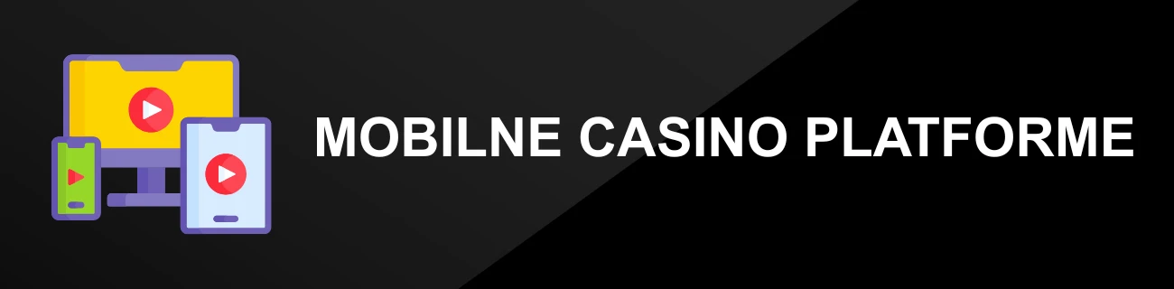 MOBILNE CASINO PLATFORME