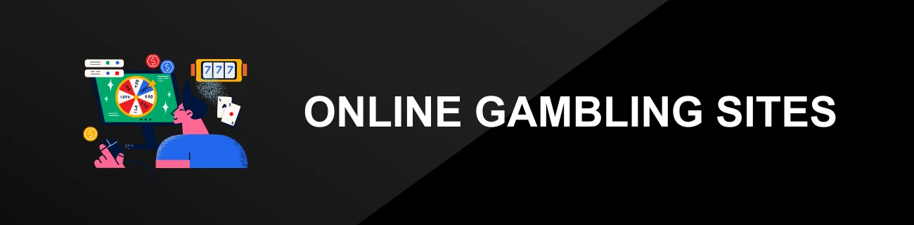 ONLINE GAMBLING SITES