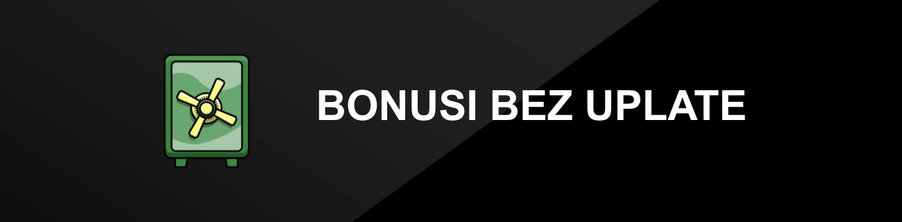 BONUSI BEZ UPLATE
