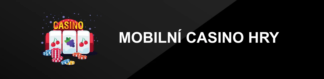 MOBILNÍ CASINO HRY