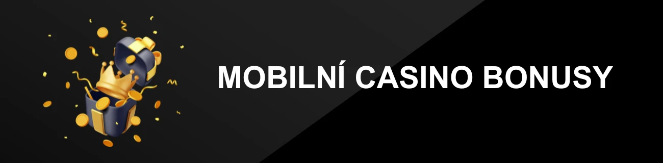 MOBILNÍ CASINO BONUSY