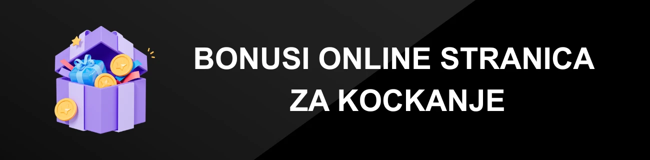 BONUSI ONLINE STRANICA ZA KOCKANJE