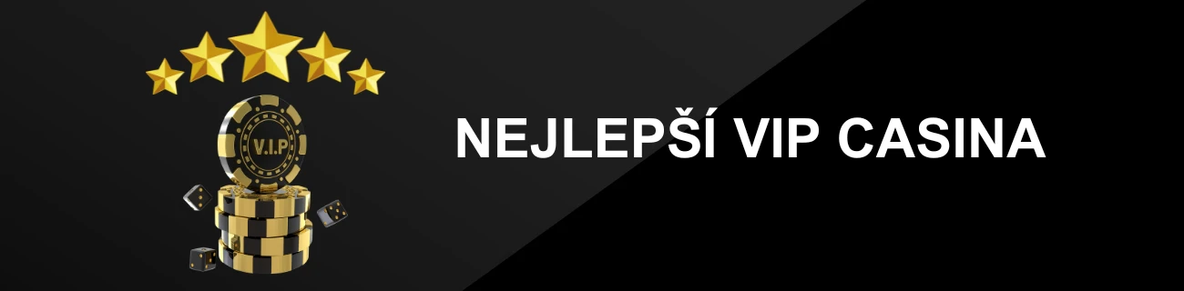 NEJLEPŠÍ VIP CASINA