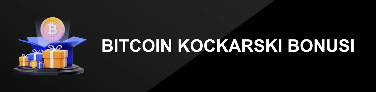 BITCOIN KOCKARSKI BONUSI