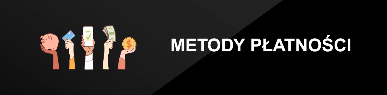 METODY PŁATNOŚCI