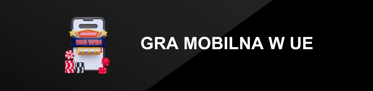 GRA MOBILNA W UE