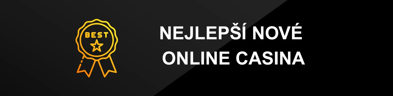 NEJLEPŠÍ NOVÉ ONLINE CASINA