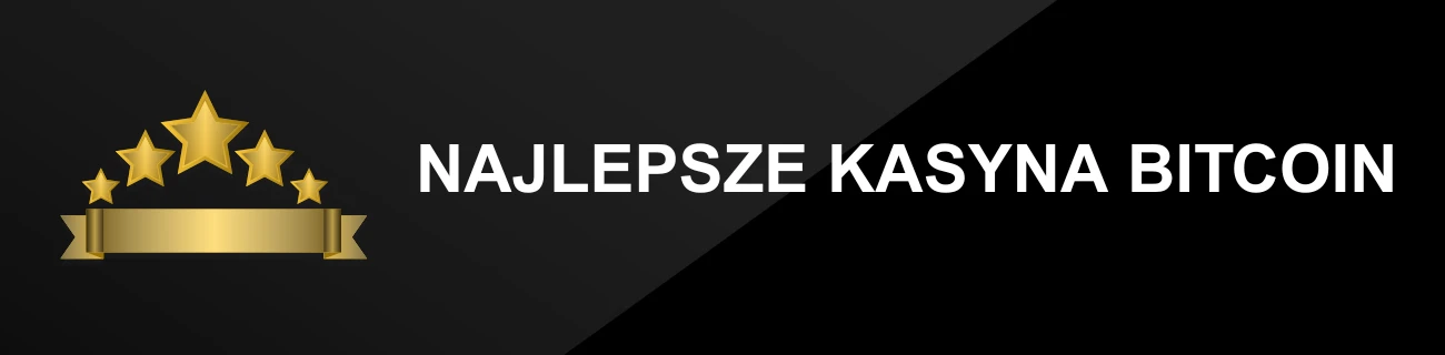 NAJLEPSZE KASYNA BITCOIN