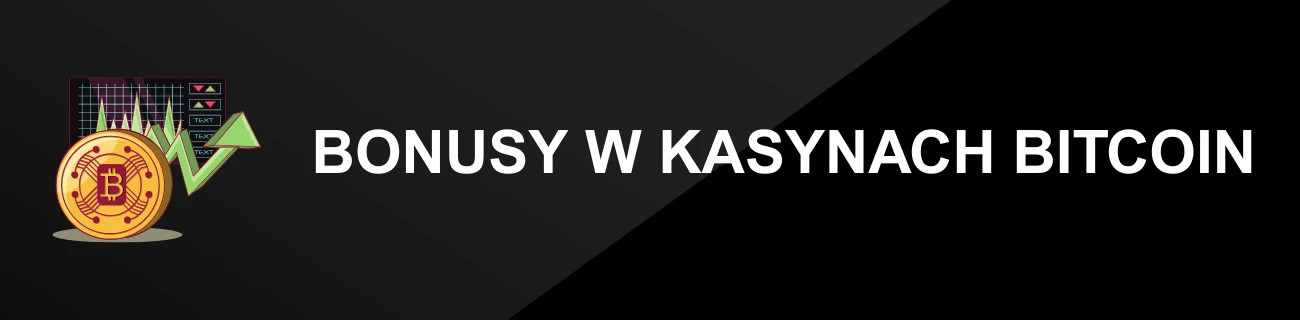 BONUSY W KASYNACH BITCOIN
