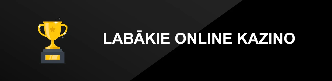 LABĀKIE ONLINE KAZINO