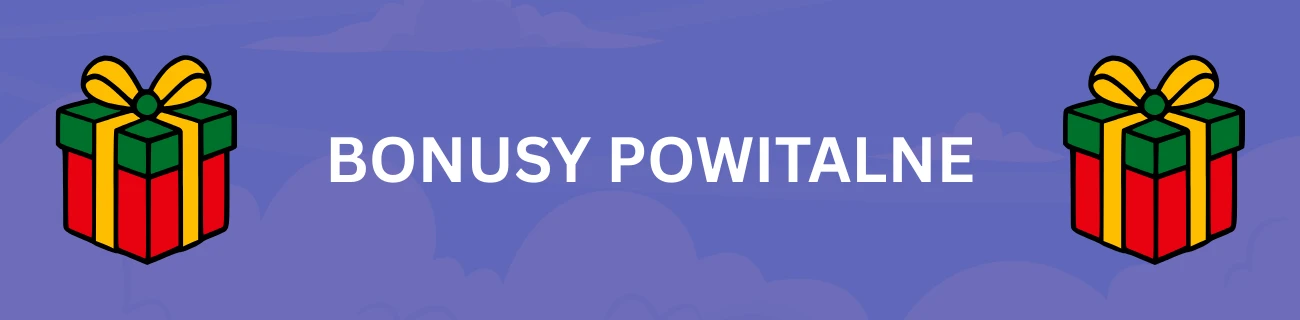 Bonusy powitalne
