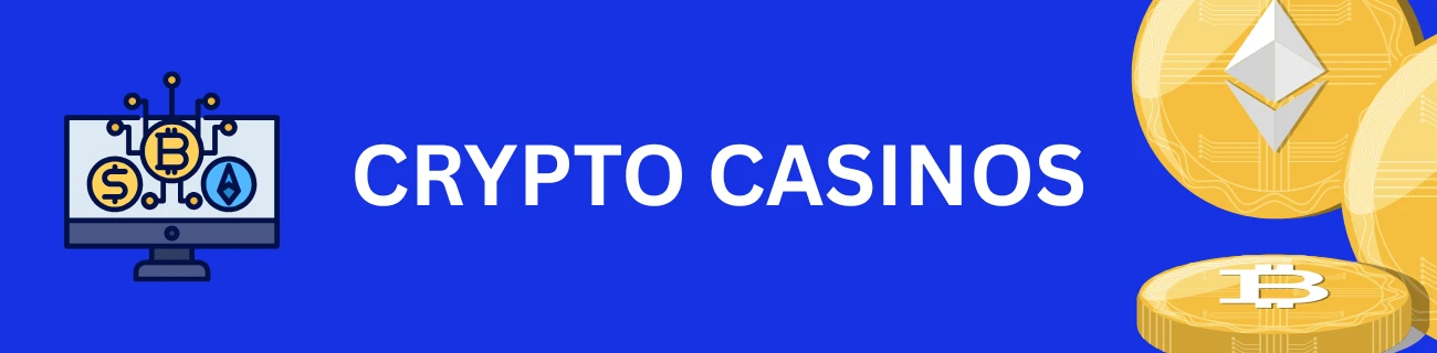 Crypto casinos