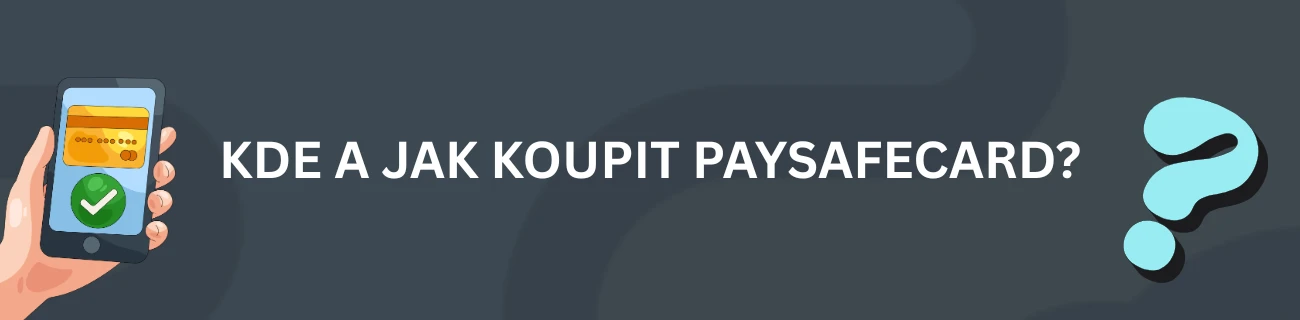 Kde a jak koupit Paysafecard