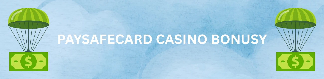 Paysafecard casino bonusy