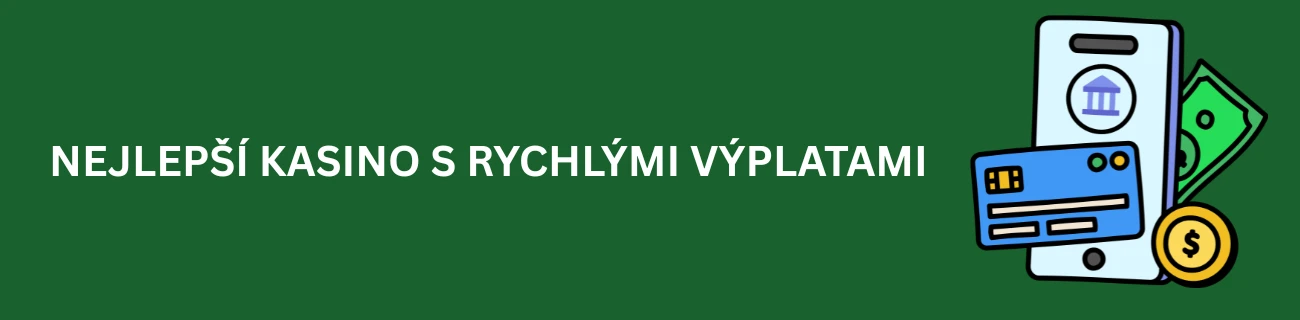 Nejlepší kasino s rychlými výplatami