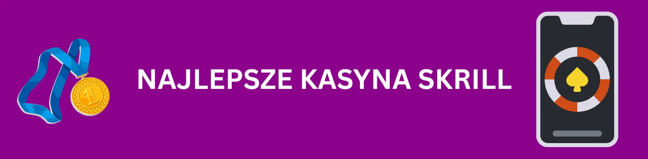 Najlepsze kasyna Skrill